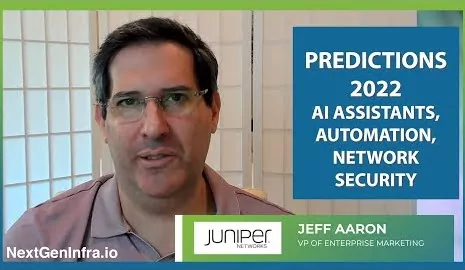 Juniper-Networks-Predictions-Jeff Aaron-2022