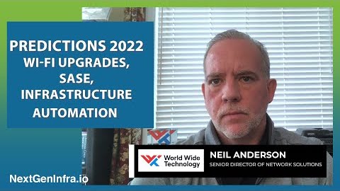World-Wide-Technology-Predictions-Neil-Anderson-2022